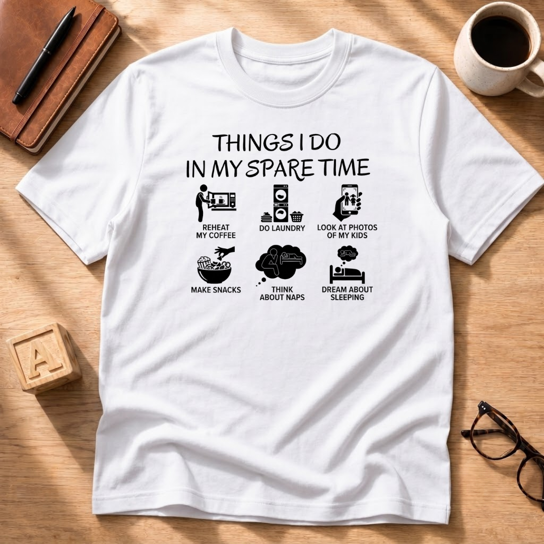 Mom's Spare Time T-Shirt