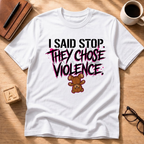 They Chose Violence T-Shirt