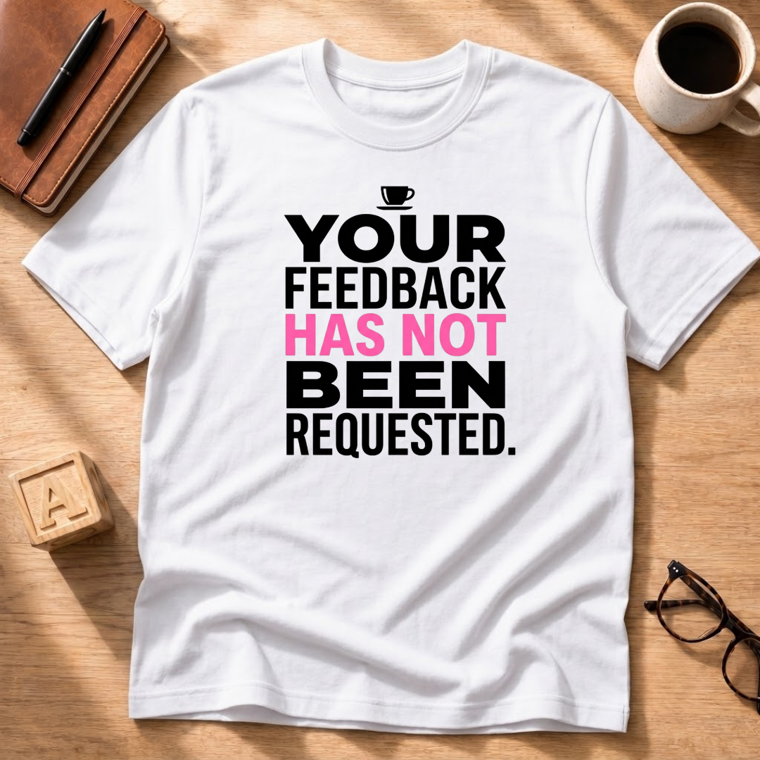 Not Requested T-Shirt