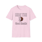 Hide The Good Snacks T-Shirt
