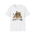 I've Got It T-Shirt