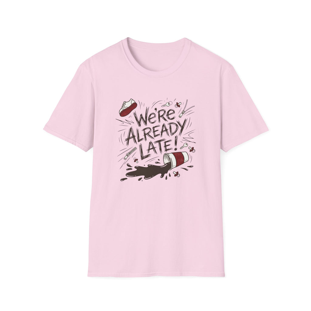 We're Already Late T-Shirt