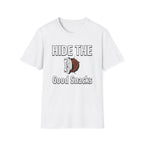 Hide The Good Snacks T-Shirt