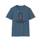 It's Exhausting T-Shirt