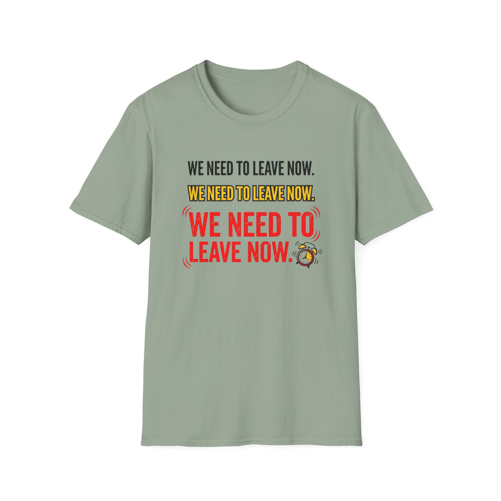 We Need To Leave T-Shirt