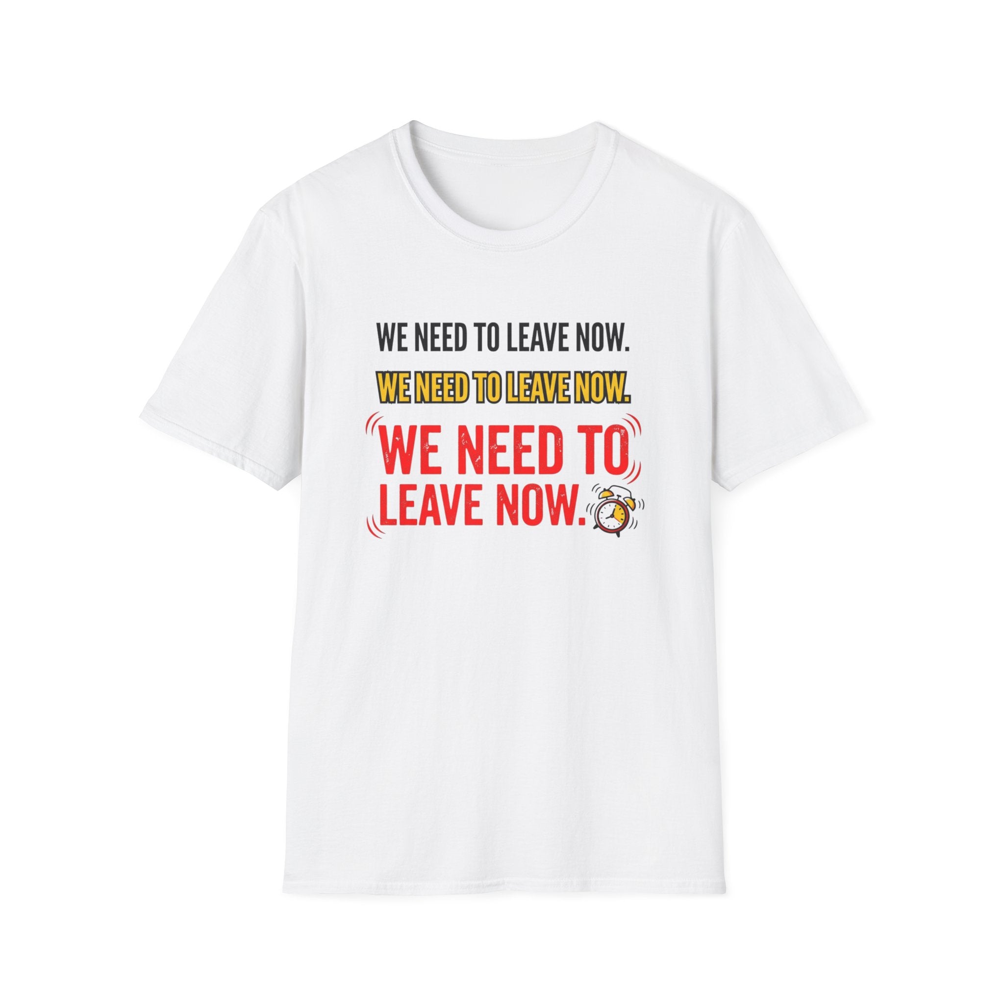 We Need To Leave T-Shirt