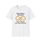 5 More Minutes T-Shirt