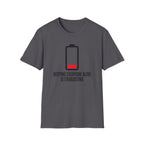 It's Exhausting T-Shirt