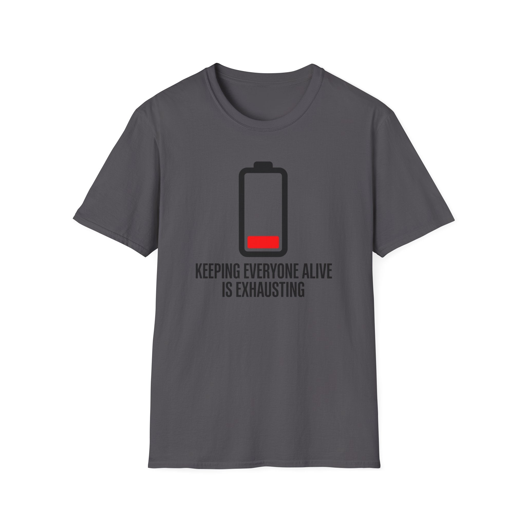 It's Exhausting T-Shirt