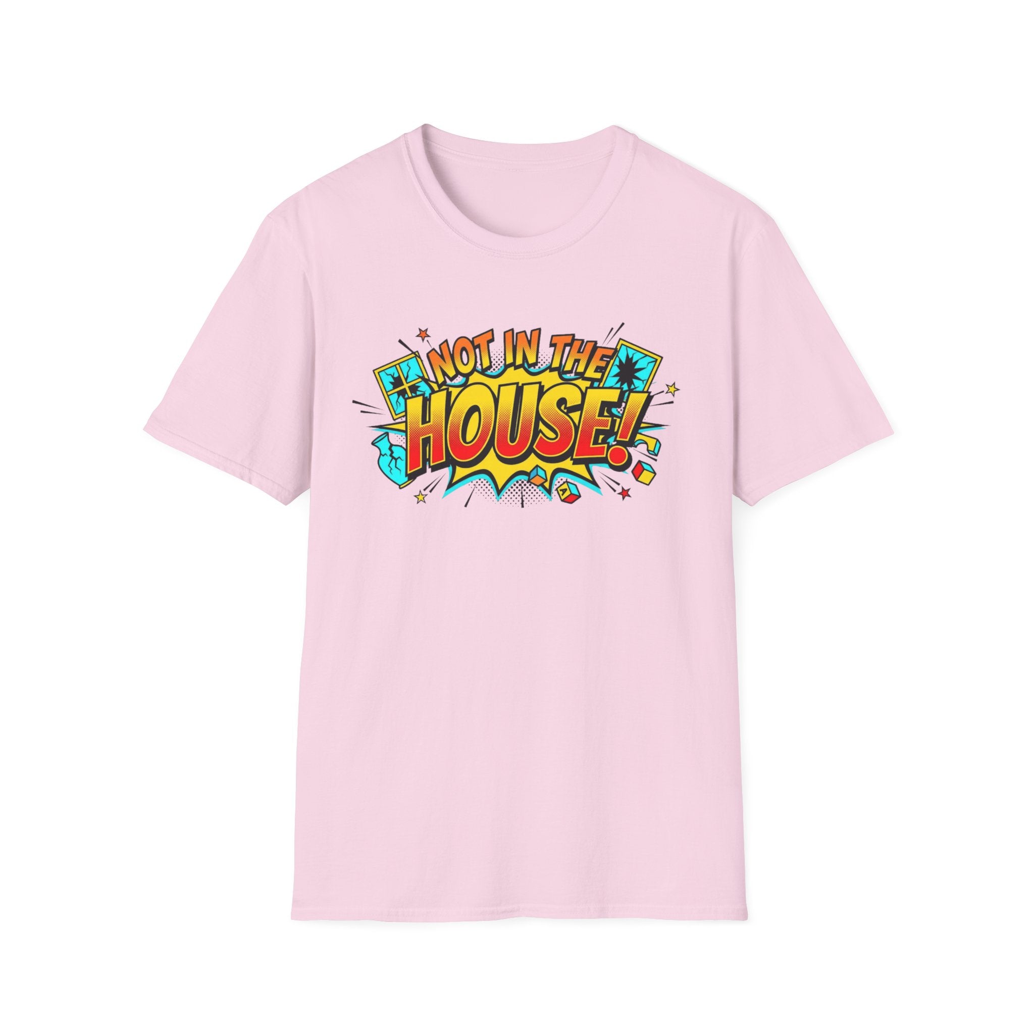Not In The House T-Shirt