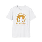 Can't Work Today T-Shirt