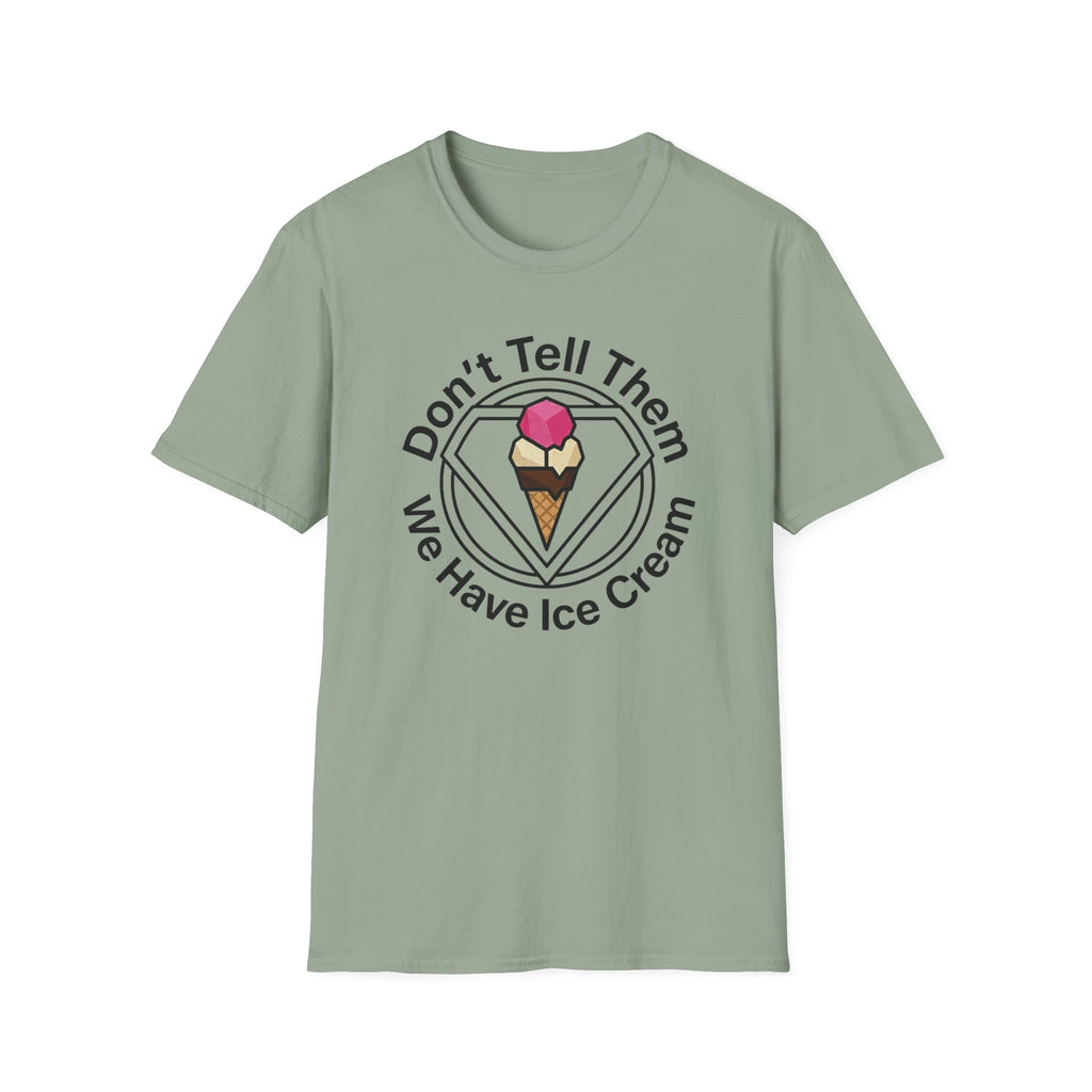 Don't Tell Them T-Shirt