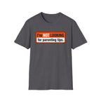 No Parenting Tips T-Shirt