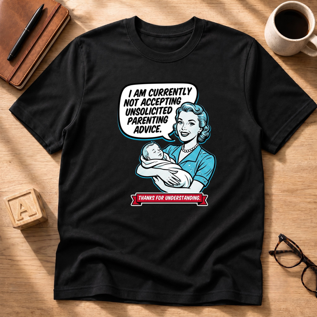 Unsolicited Advice T-Shirt