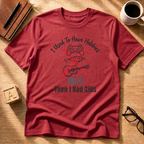 I Used to Have Hobbies T-Shirt