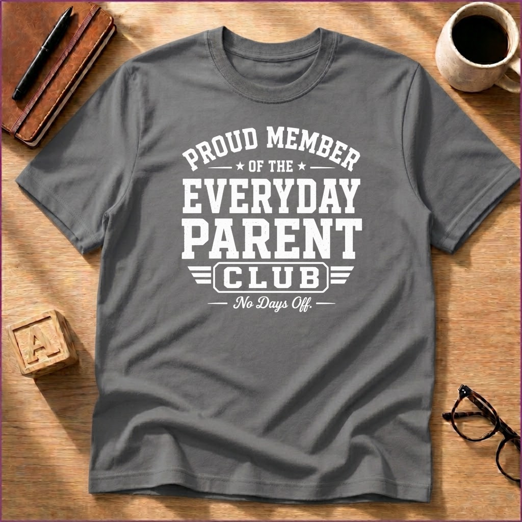 Everyday Parent T-Shirt