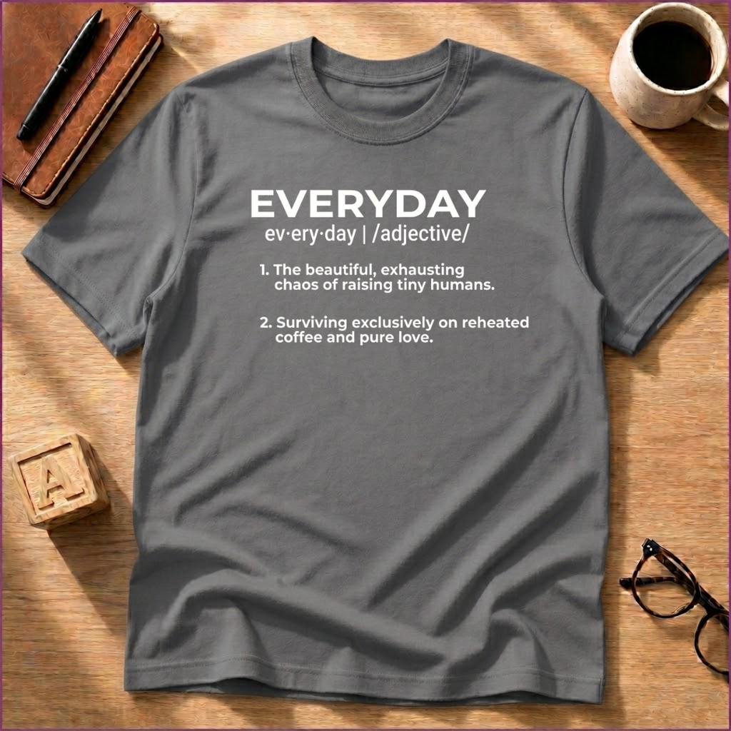 The "Everyday" Reality T-Shirt