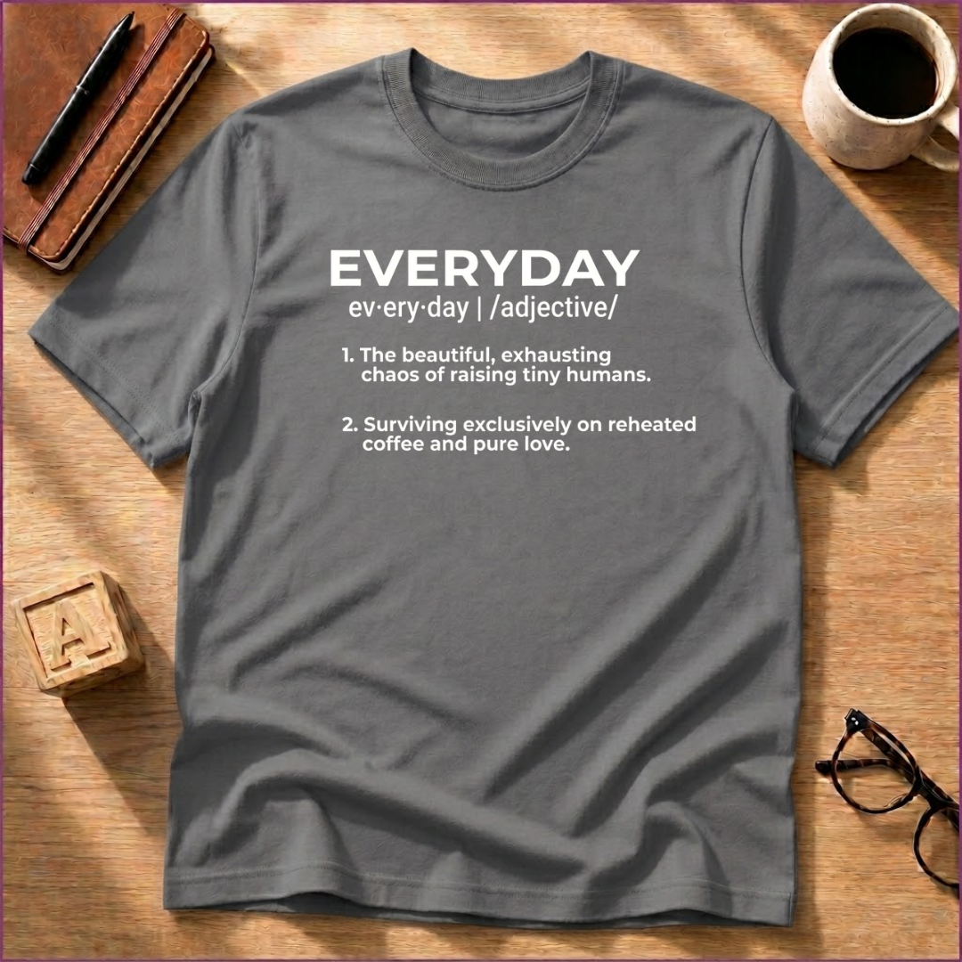 The "Everyday" Reality T-Shirt