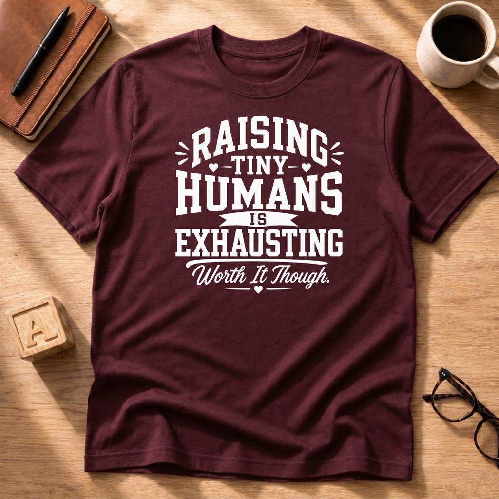 Raising Tiny Humans T-Shirt