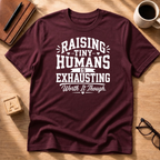 Raising Tiny Humans T-Shirt