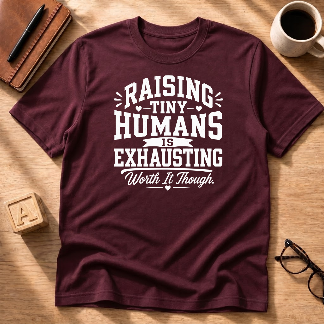 Raising Tiny Humans T-Shirt