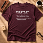The "Everyday" Reality T-Shirt