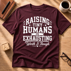 Raising Tiny Humans T-Shirt