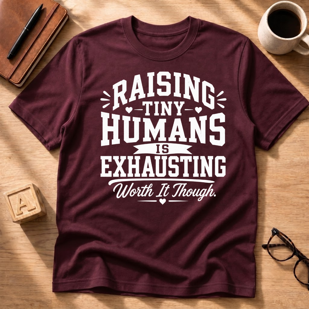 Raising Tiny Humans T-Shirt