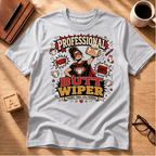 Professional Butt Wiper T-Shirt