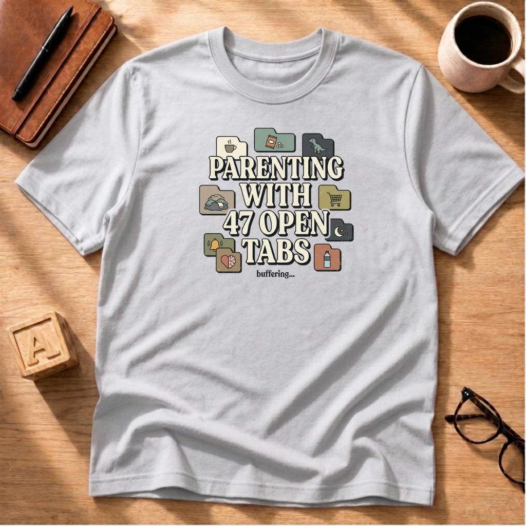 Parenting With 47 Open Tabs T-Shirt