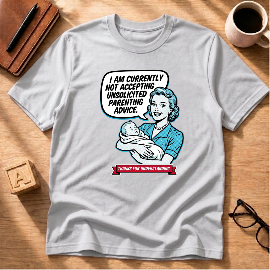 Unsolicited Advice T-Shirt