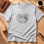 You Made Me Mama T-Shirt