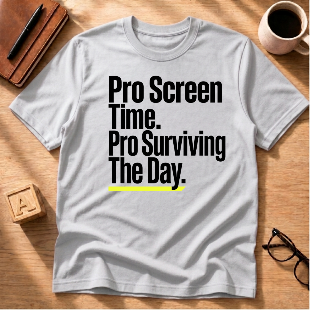 Pro Screen Time T-Shirt