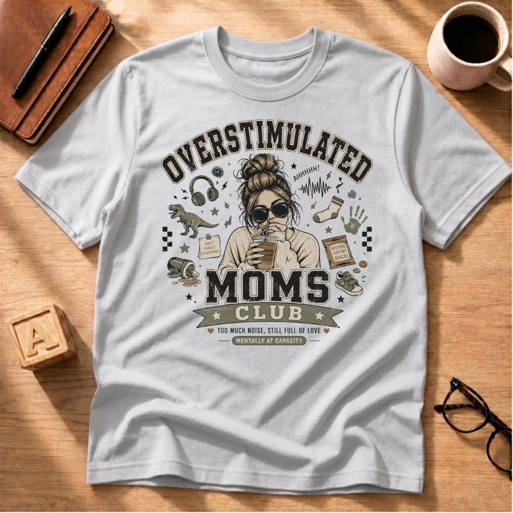 Overstimulated Moms Club T-Shirt
