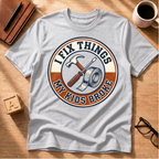 I fix things T-Shirt
