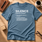 The Suspicious Quiet T-Shirt