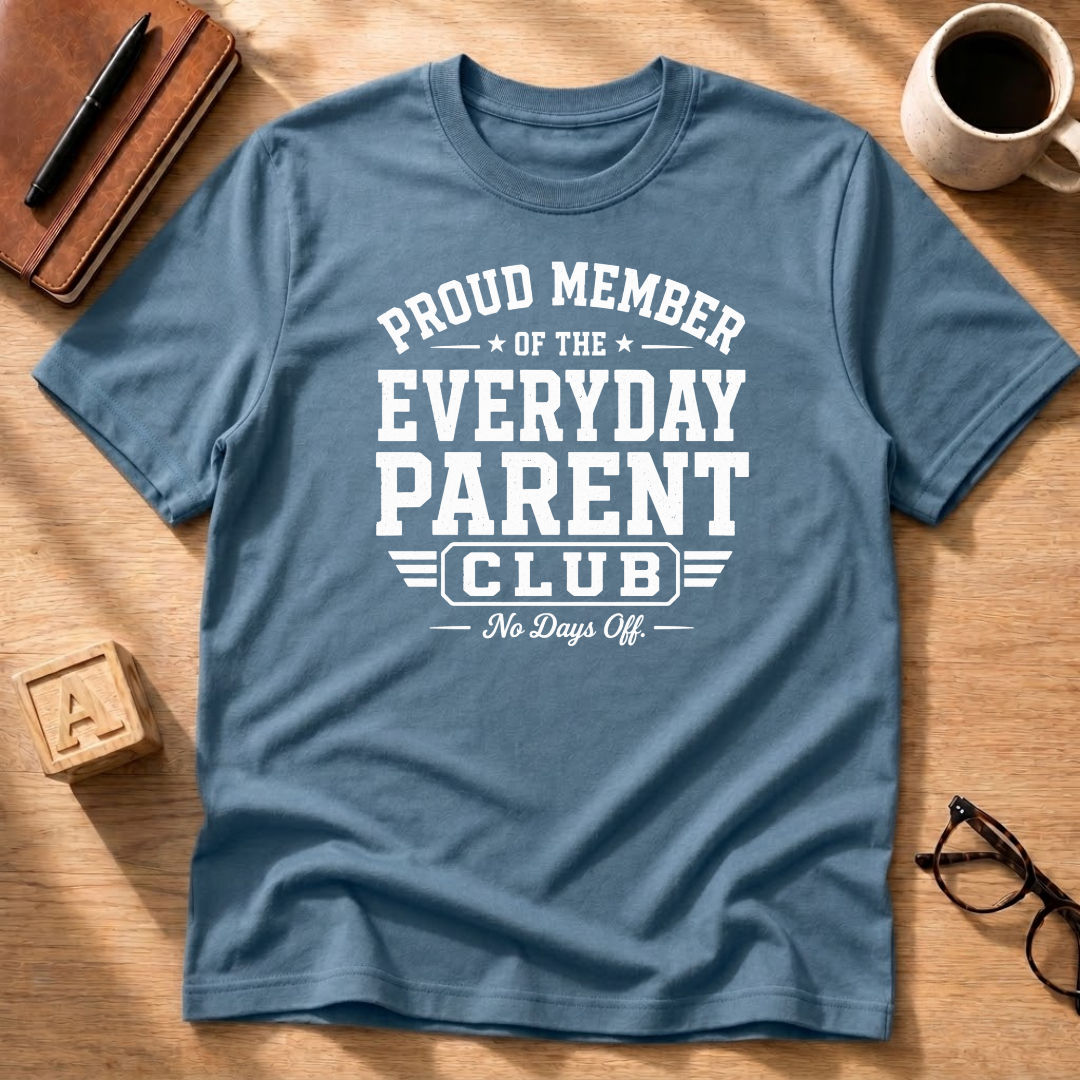 Everyday Parent T-Shirt