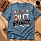 If They're Quiet T-Shirt
