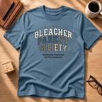 Bleacher Parent Society T-Shirt