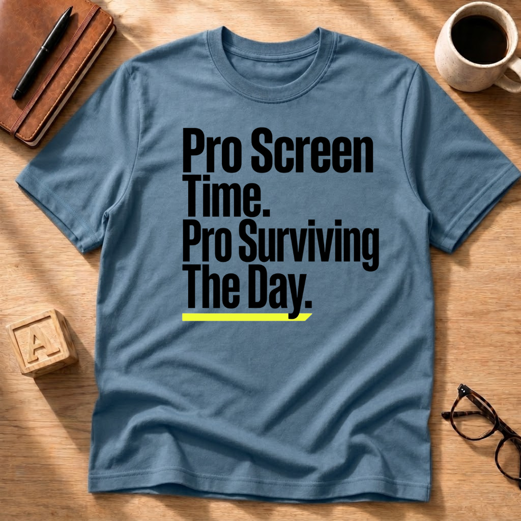 Pro Screen Time T-Shirt