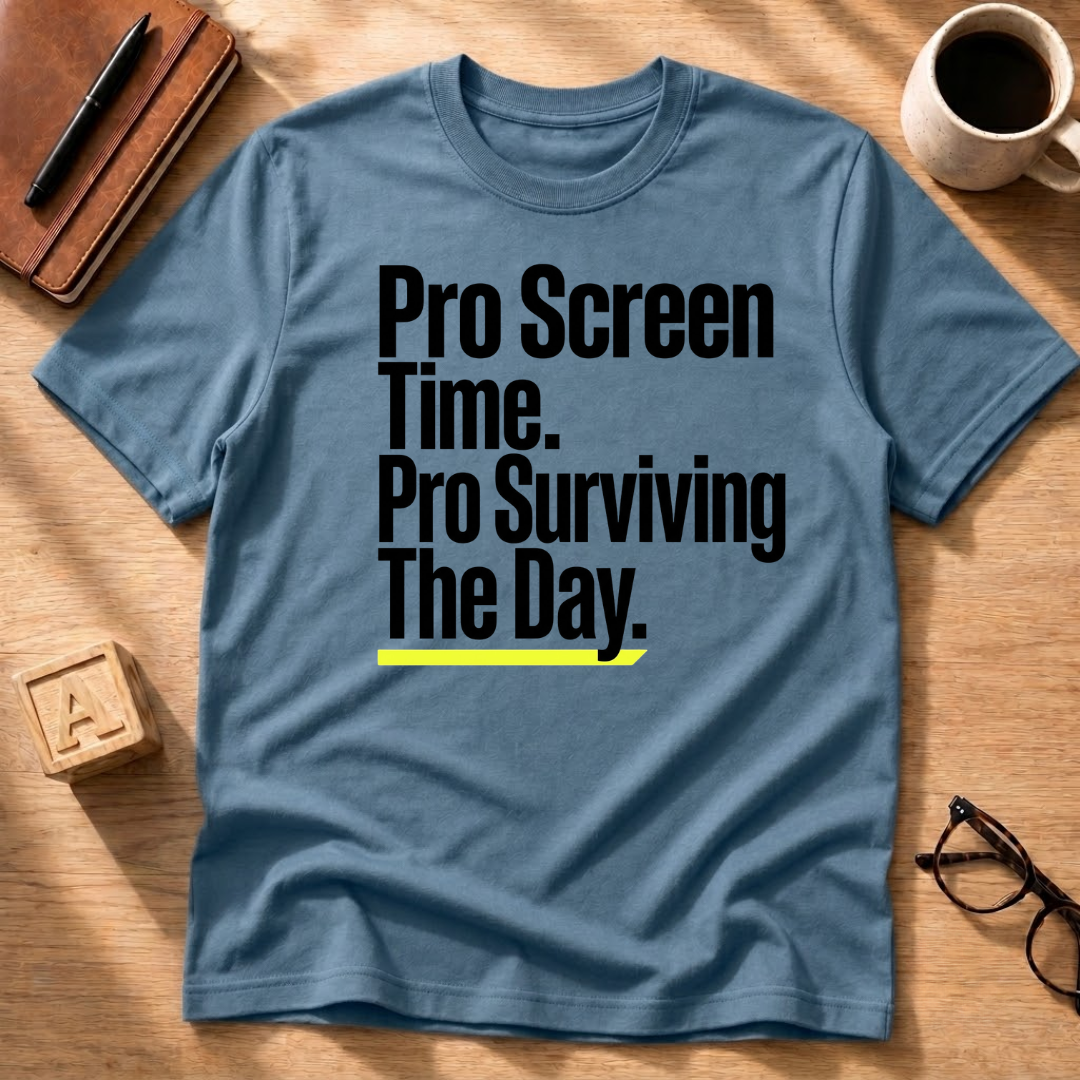 Pro Screen Time T-Shirt