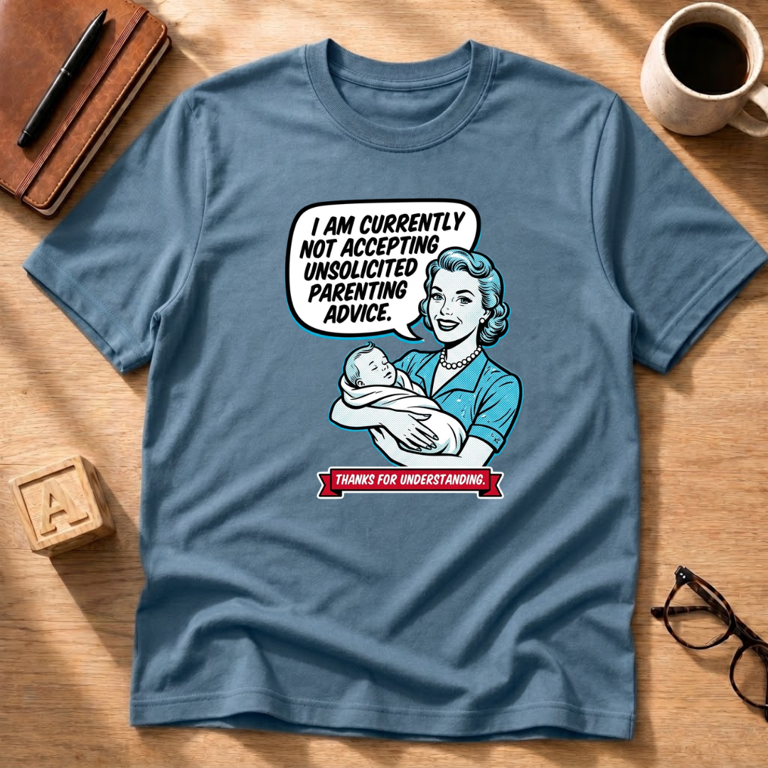 Unsolicited Advice T-Shirt