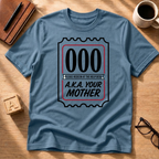 Ask Your Mother T-Shirt