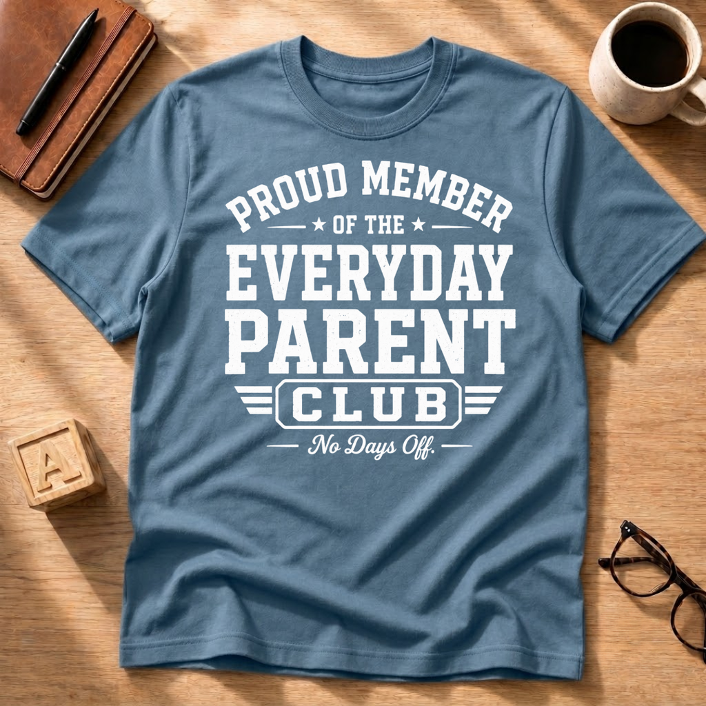 Everyday Parent T-Shirt
