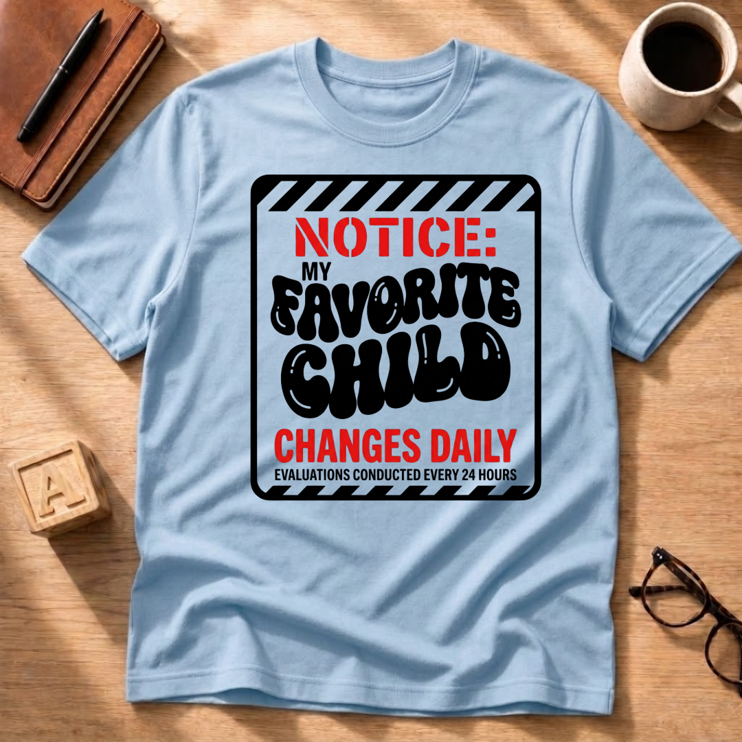 My Favorite Child T-Shirt