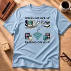 Raised on Dial Up T-Shirt