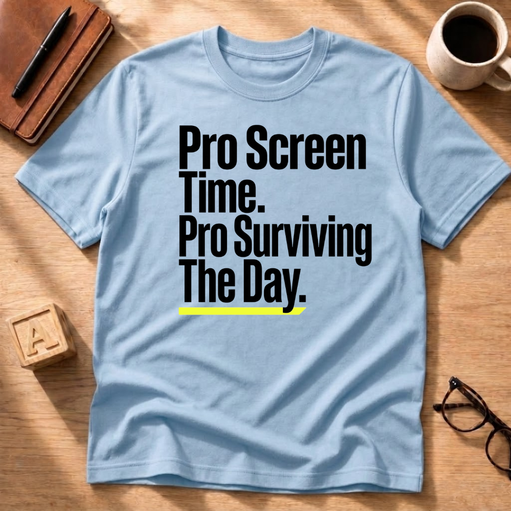 Pro Screen Time T-Shirt