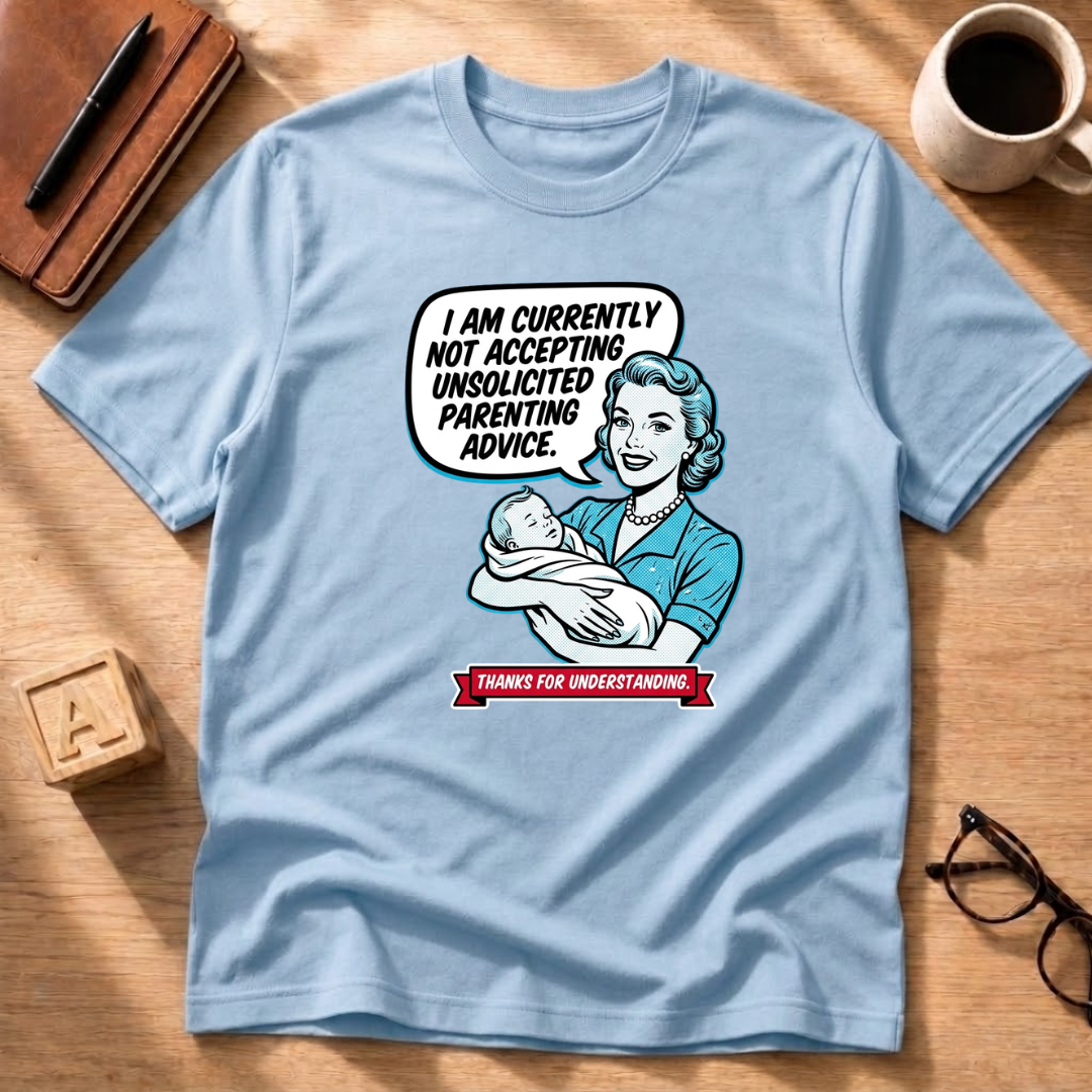 Unsolicited Advice T-Shirt