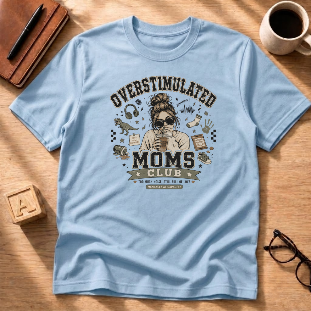 Overstimulated Moms Club T-Shirt