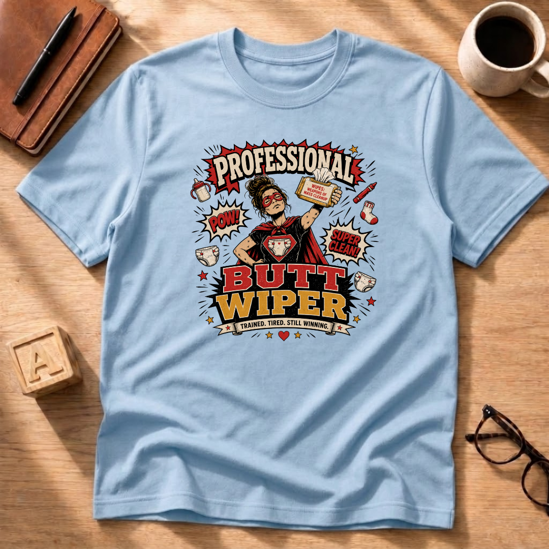Professional Butt Wiper T-Shirt